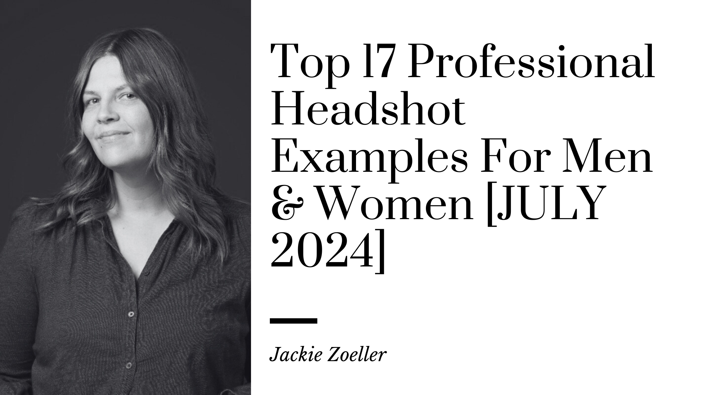 Top 17 Professional Headshot Examples For Men & Women [AUGUST 2024]